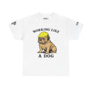 Working Like A Dog - SS - Front