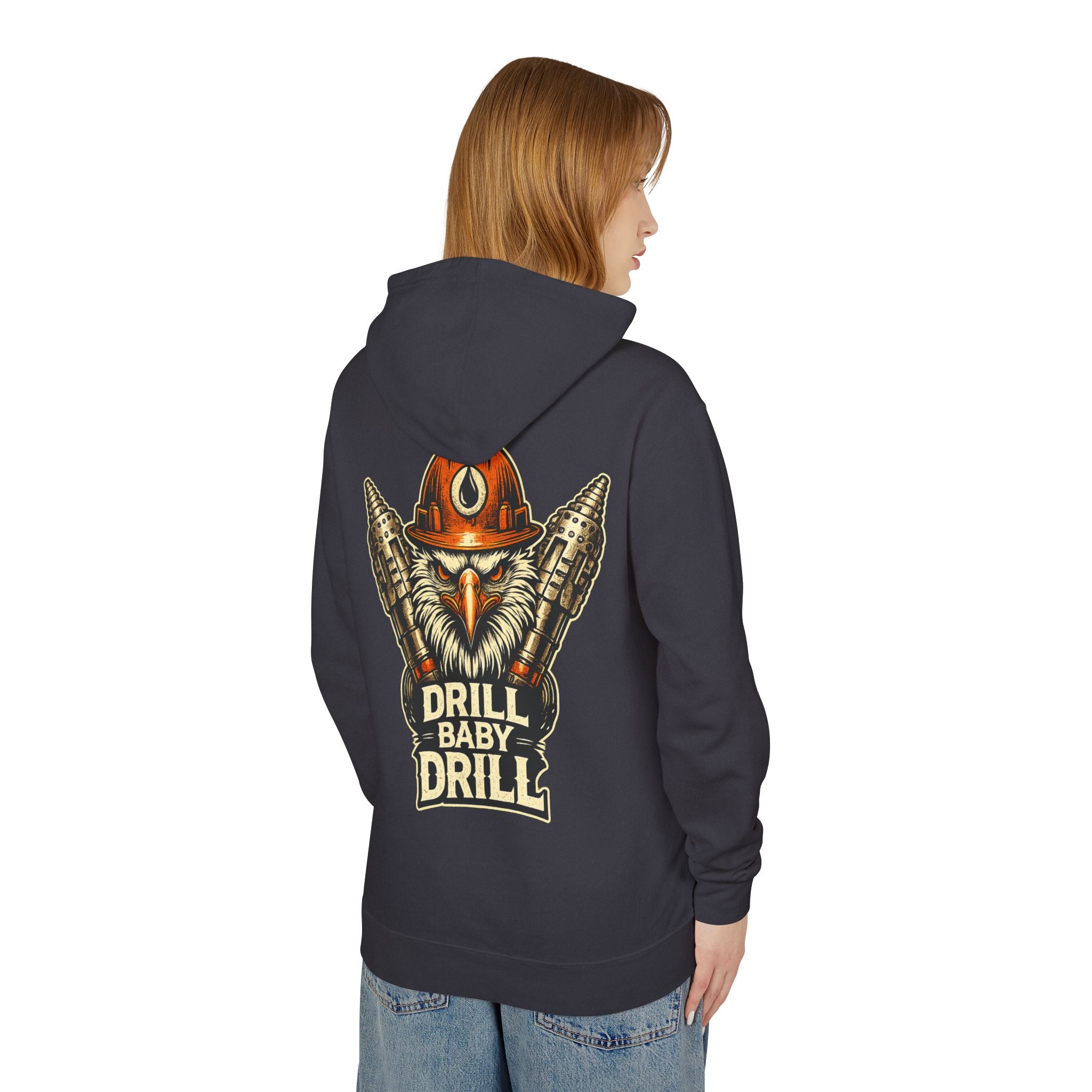 Drill Baby Drill Eagle - Soft Lightweight Hoodie