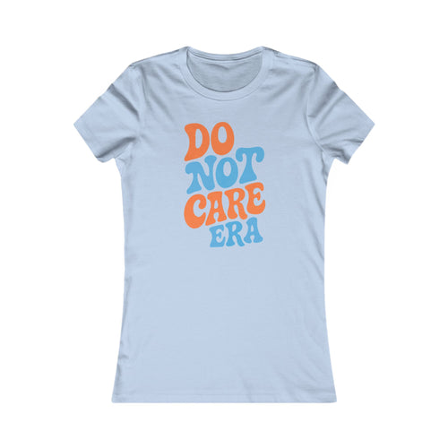 Trendy Women's Tee - 'Do Not Care Era' Vibe, Casual Wear for Everyday Fun, Perfect for Summer Parties, Special Occasions, Gifts