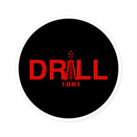 Drill Red Round Sticker — Oilfield Hard Hat or Truck Decal