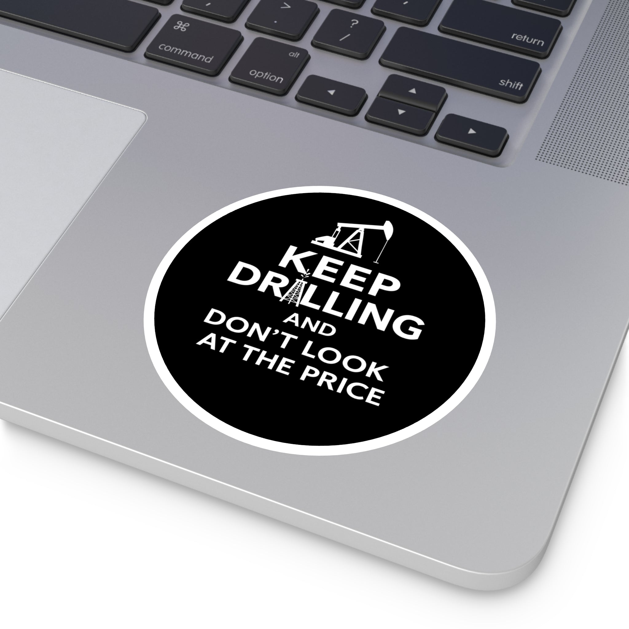 Keep Drilling — Oilfield Hard Hat or Truck Decal