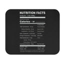 Nutritional Facts — Mouse Pad