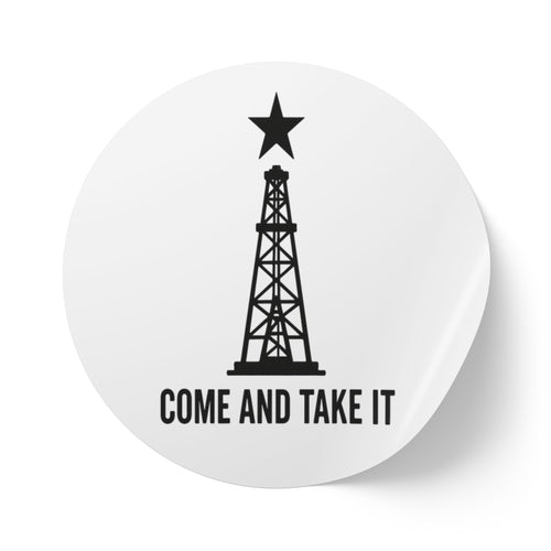 Come and Take it - Round Sticker Label Rolls