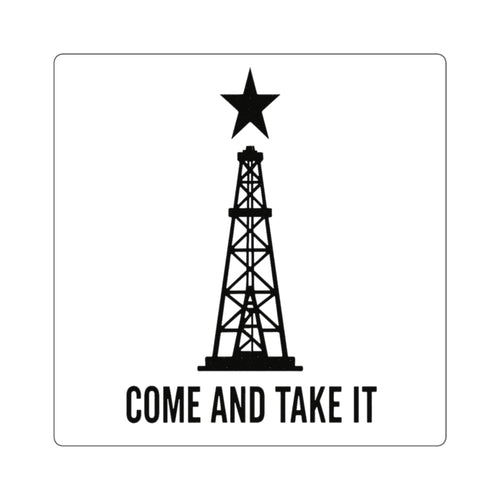 Come and Take it - Square Stickers