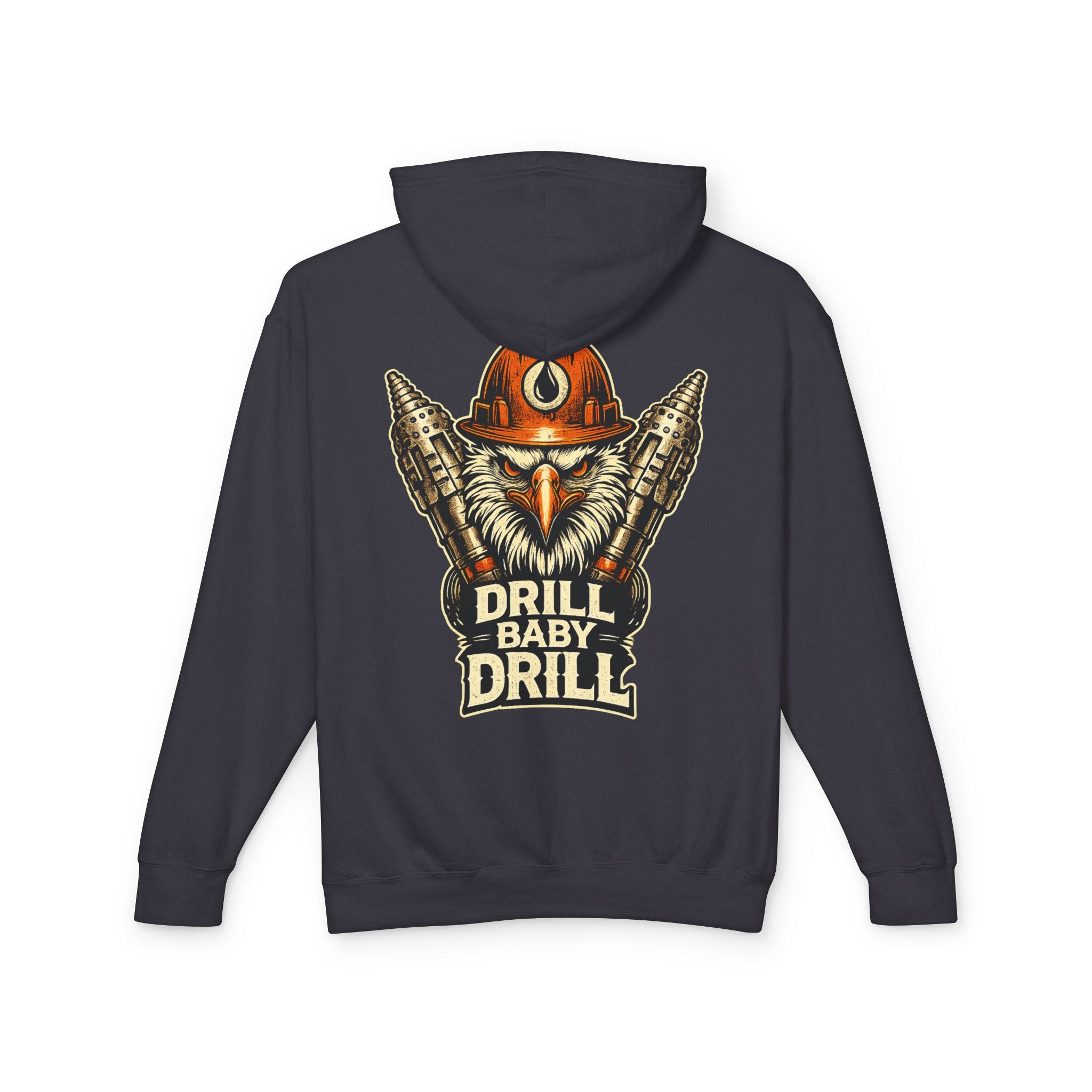 Drill Baby Drill Eagle - Soft Lightweight Hoodie