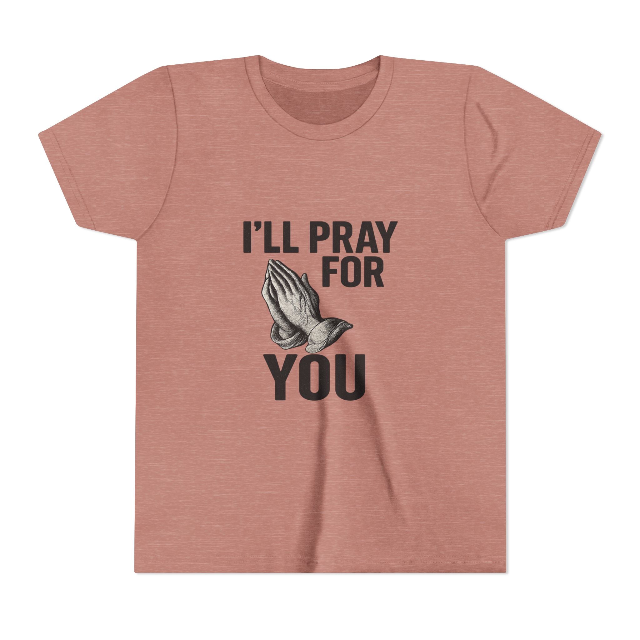 I'll Pray For You - Youth Short Sleeve Tee