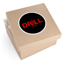 Drill Red Round Sticker — Oilfield Hard Hat or Truck Decal
