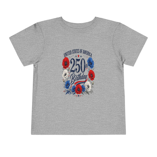Toddler  250 yr BirthdayTee - Celebrate America's 250th Birthday