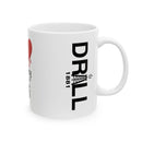 Love My Oil Man - Ceramic Coffee Mug