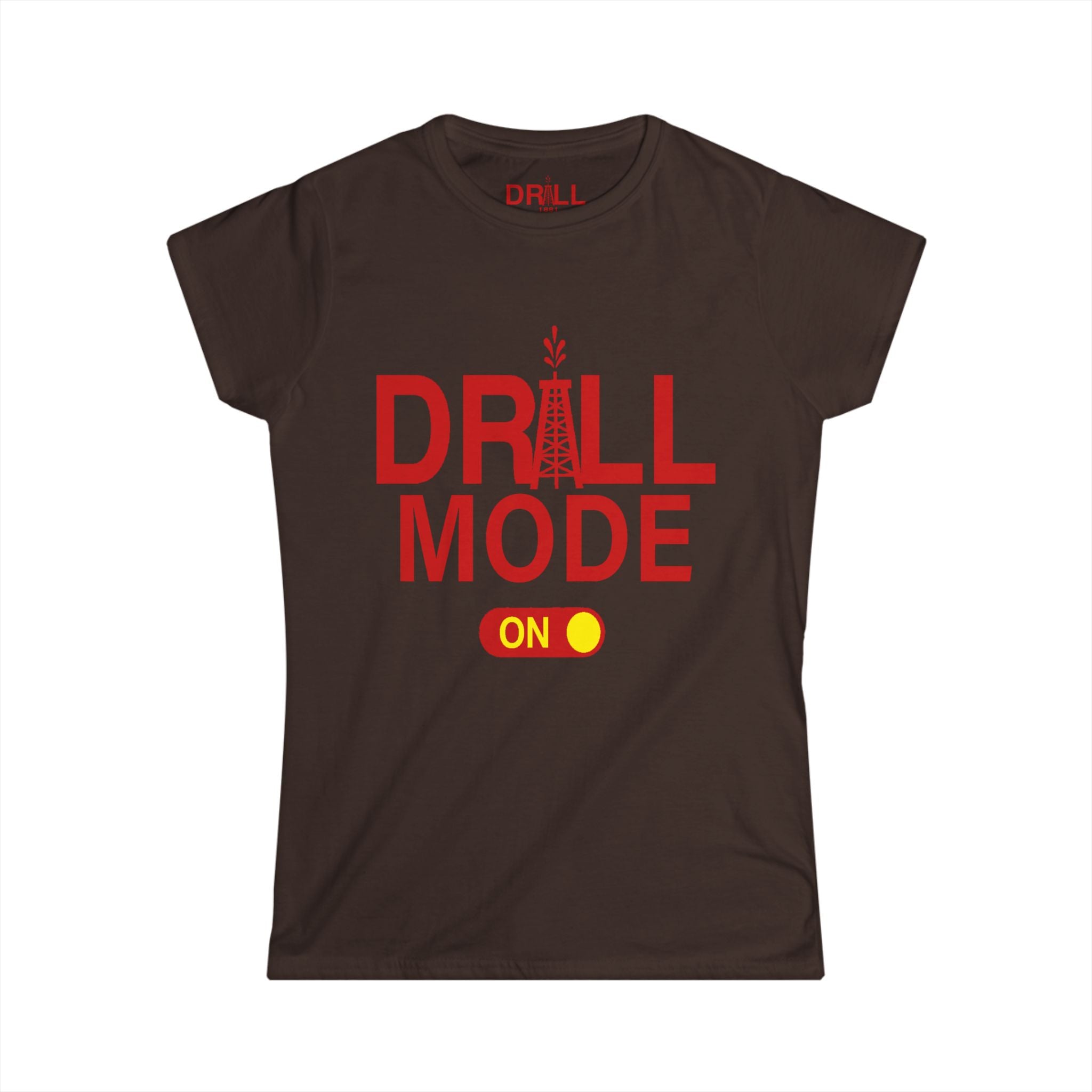 Ladies Drill Mode On - SS - Front