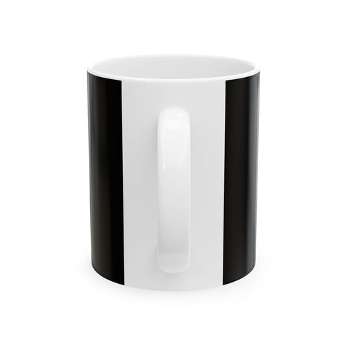 Rig has my man Ceramic Coffee Mug