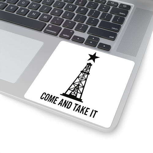 Come and Take it - Square Stickers