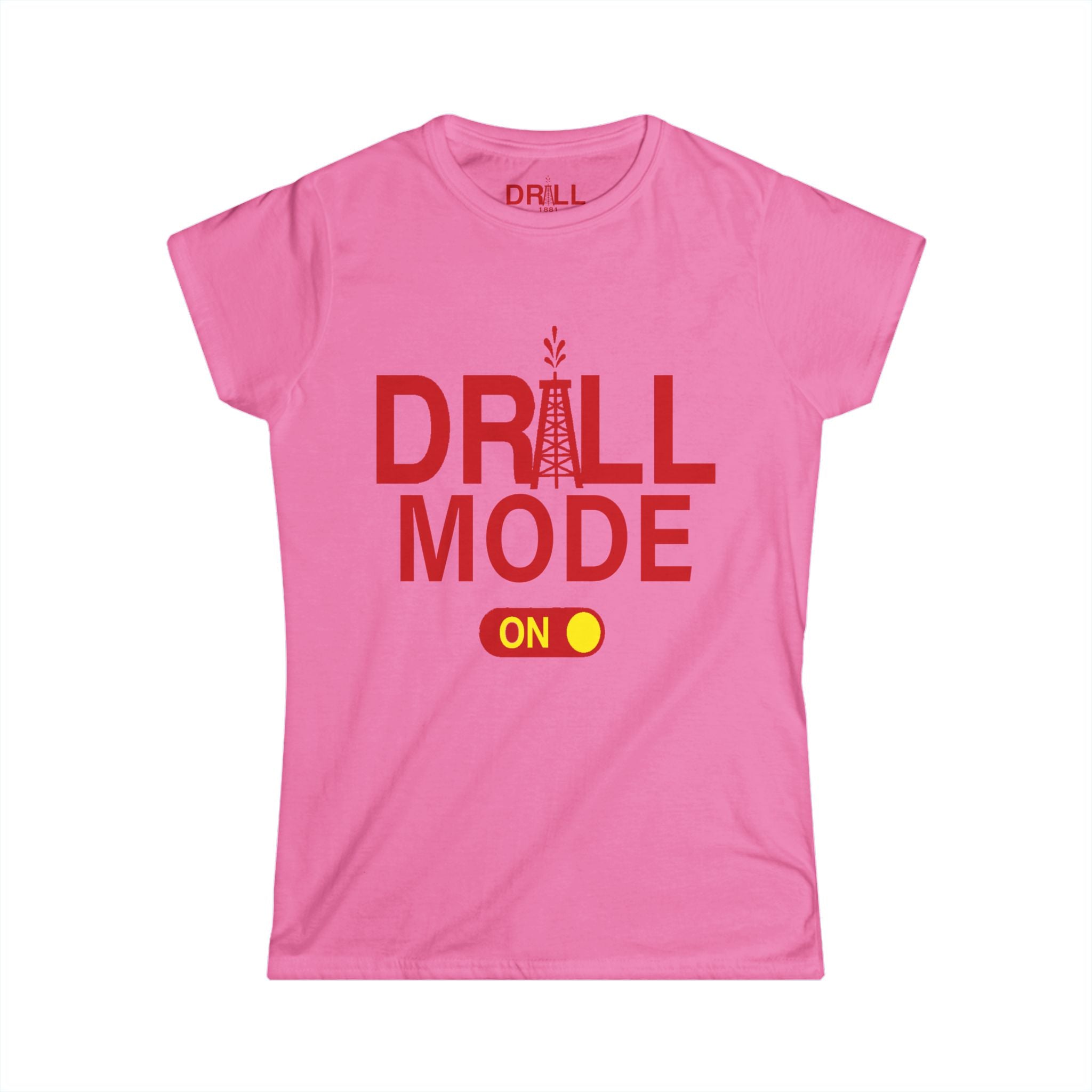 Ladies Drill Mode On - SS - Front