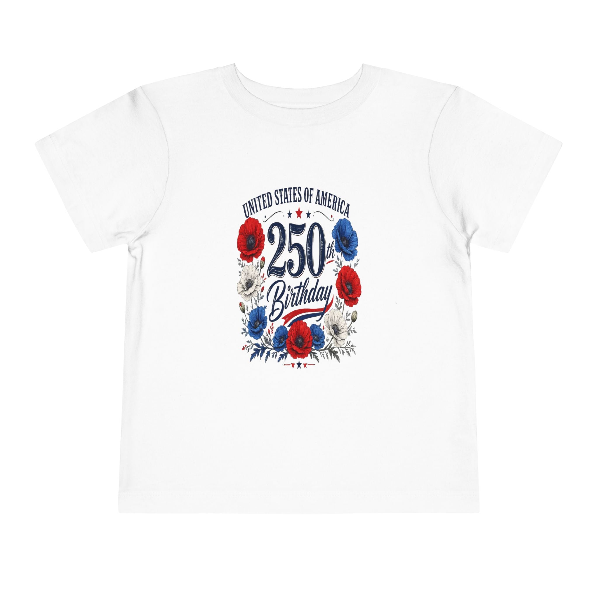 Toddler  250 yr BirthdayTee - Celebrate America's 250th Birthday