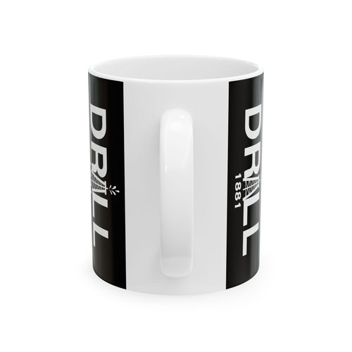 Texas Punisher Drill - Ceramic Coffee Mug
