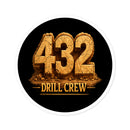 432 Drill Crew Round Sticker — Oilfield Hard Hat or Truck Decal