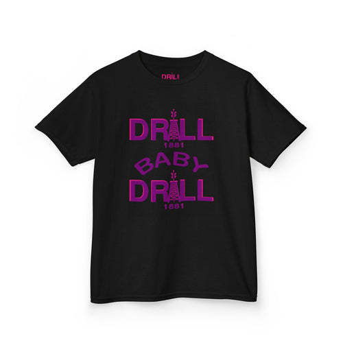 Drill Baby Drill 2  - Kids Heavy Cotton™ Tee