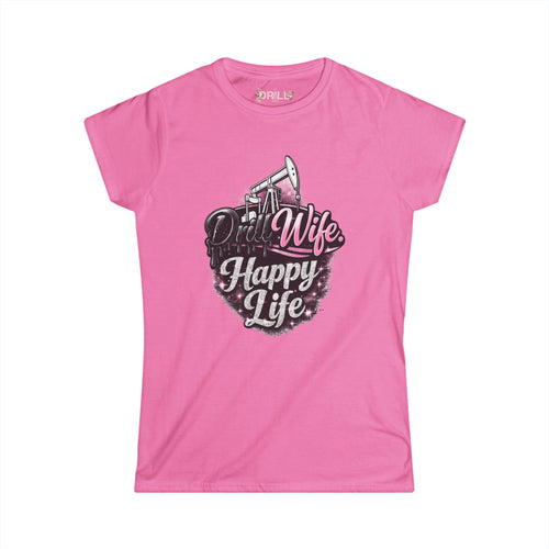 Pink t-shirt with 'Drill Wife Happy Life' graphic design on a white background
